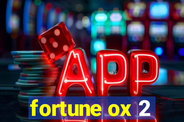 fortune ox 2